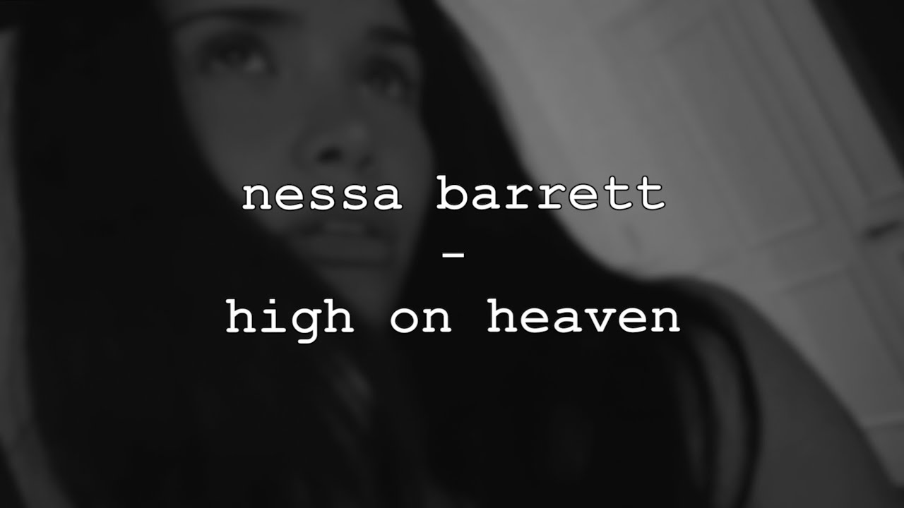 nessa barrett - high on heaven (lyrics/unreleased)