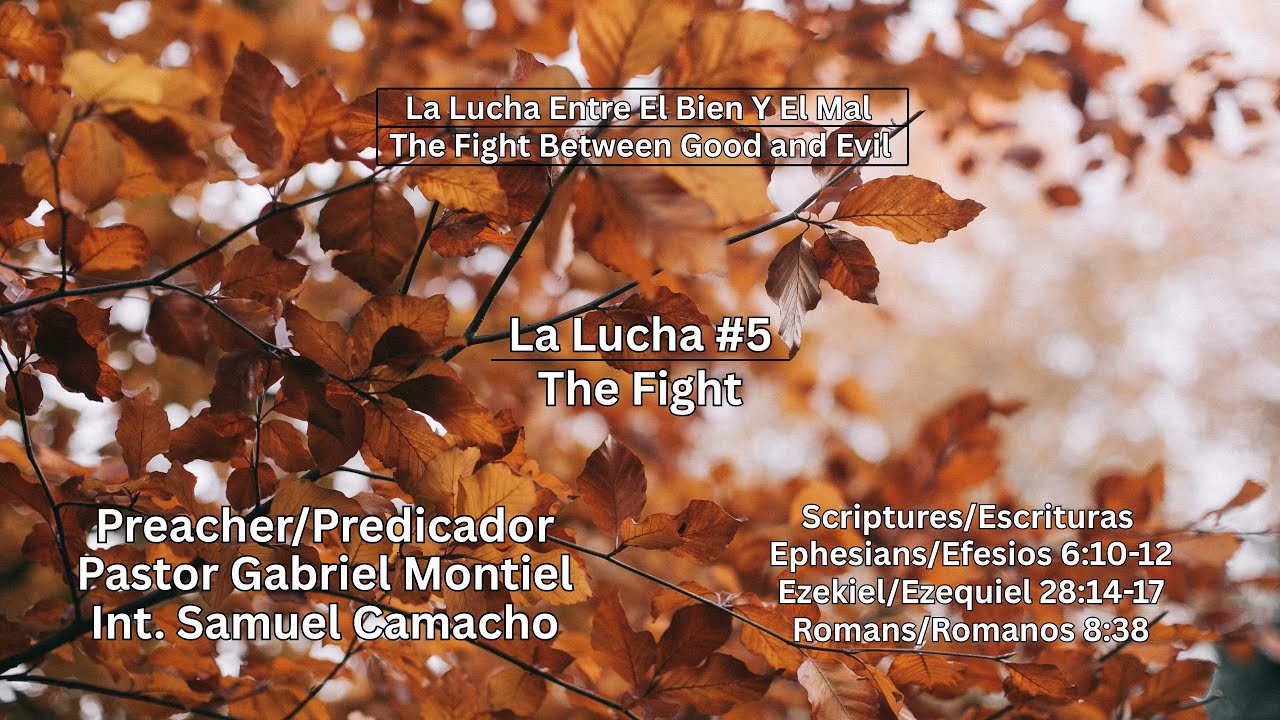 2025-1012 "La Lucha" #5 Pastor Gabriel Montiel- Int. Samuel Camacho