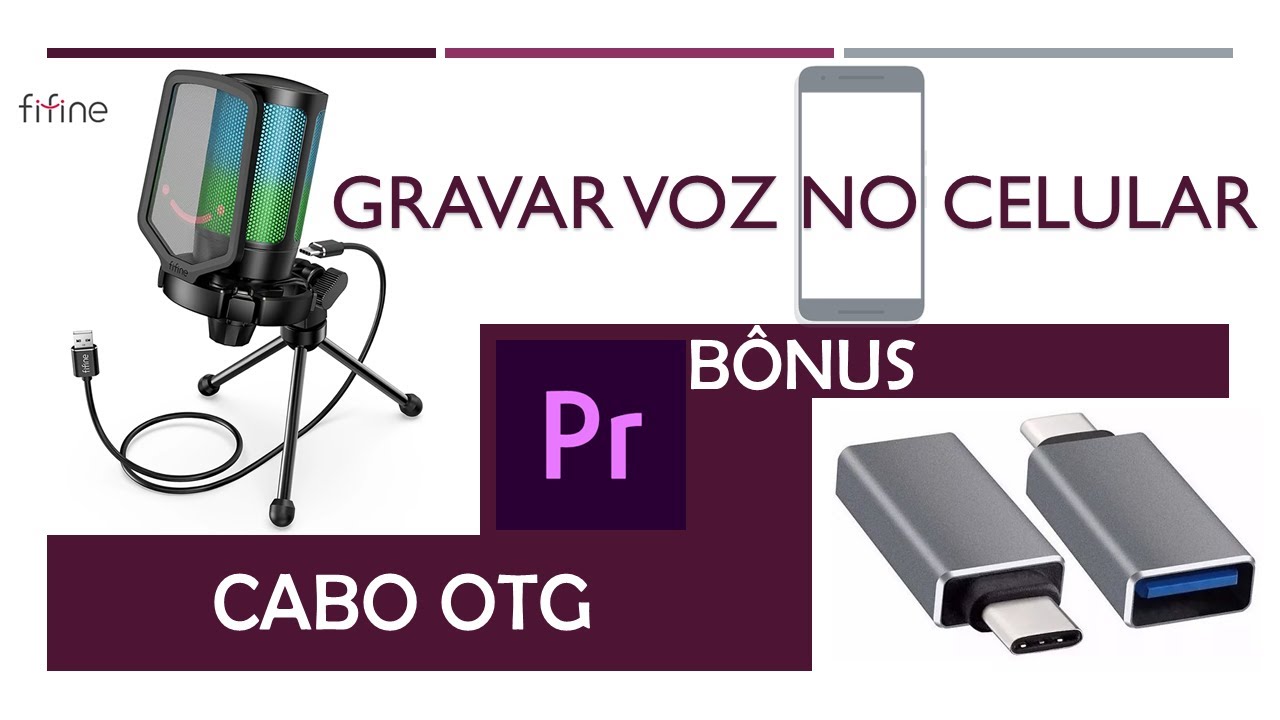 Usar Microfone USB no celular - Cabo OTG e edi&ccedil;&atilde;o r&aacute;pida no Pr