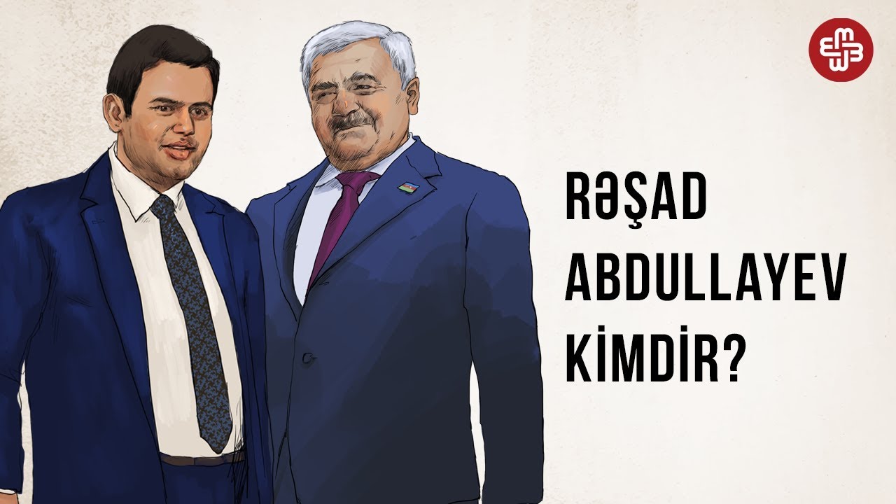 Rəşad Abdullayev kimdir? - BİOQRAFİYA