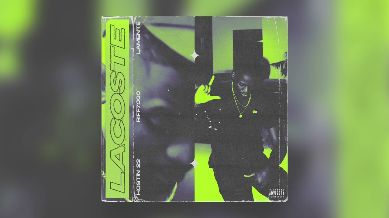 LACOSTE - HOSTIN 23, RIFF7000, LAMENTE (AUDIO OFICIAL)