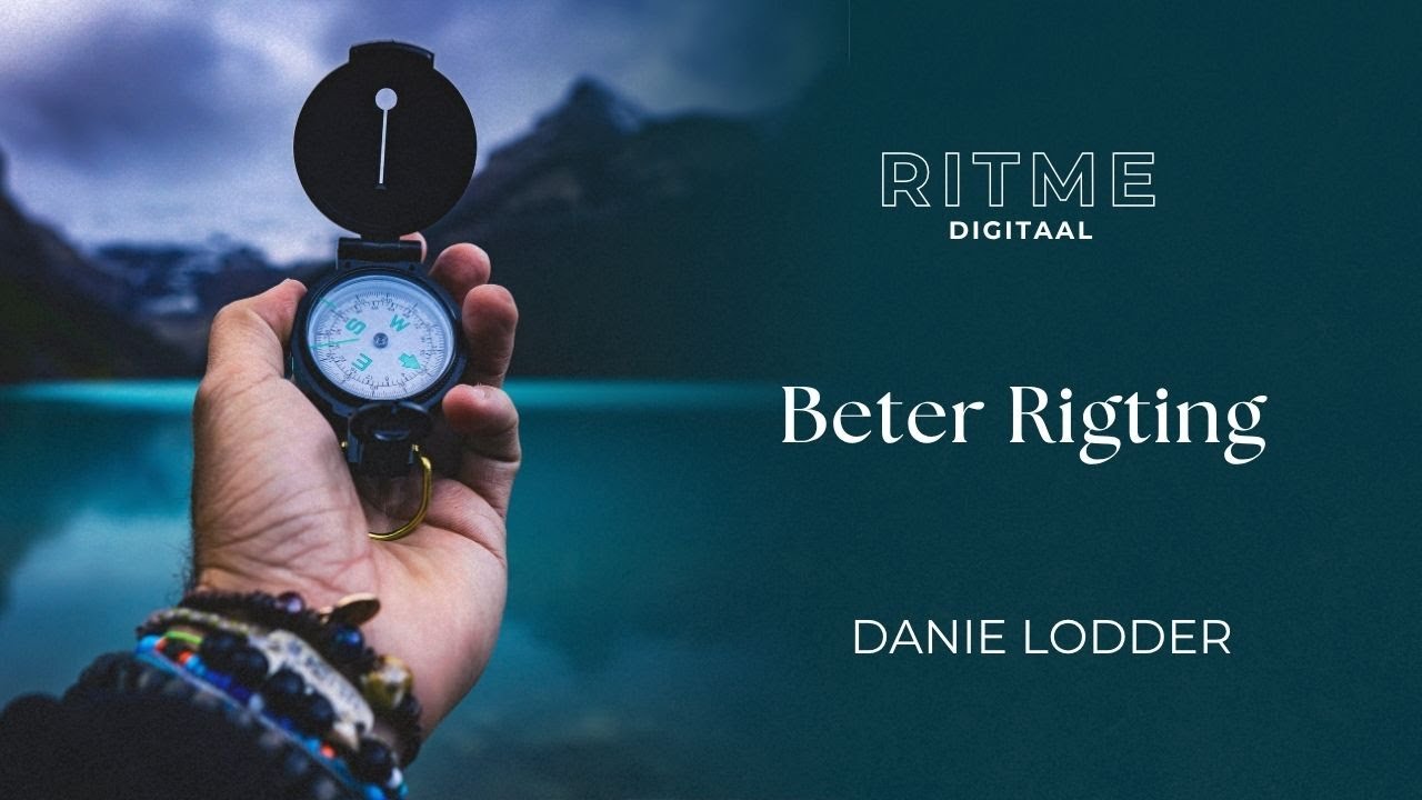 RITME Digitaal | Beter Rigting | Danie Lodder