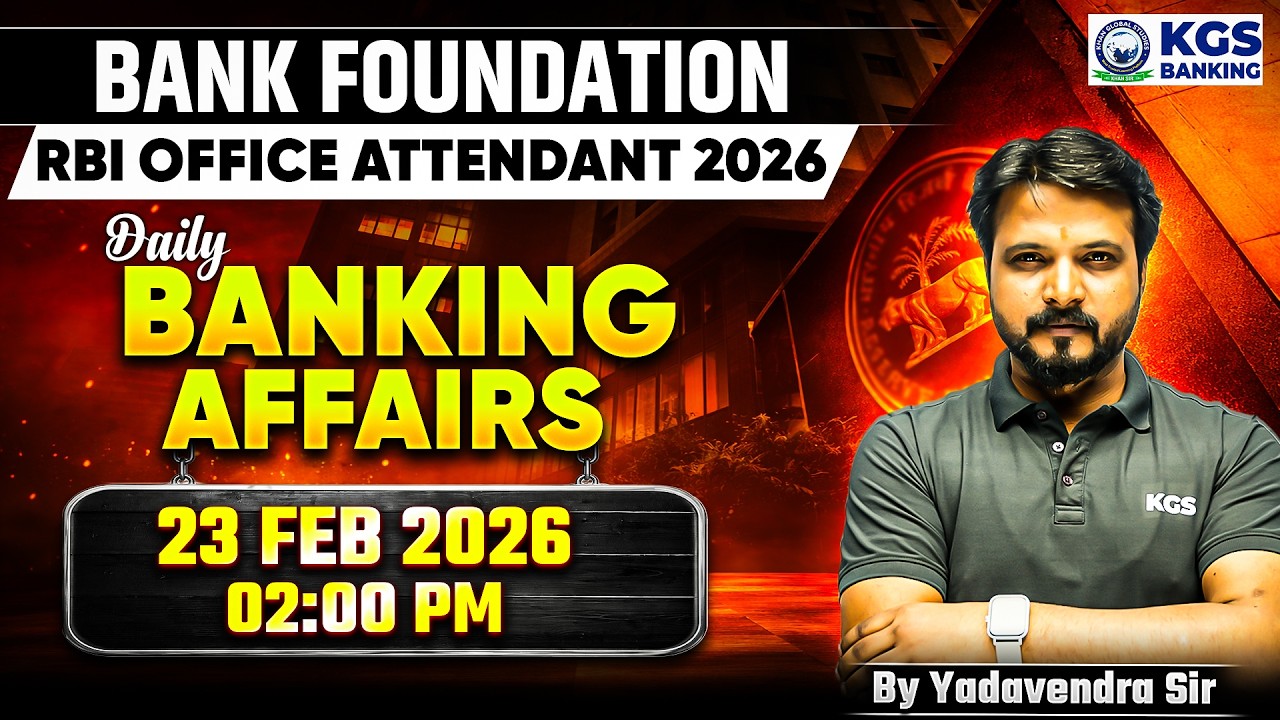 Bank Foundation/RBI Office Attendant 2026 | Banking Affairs 23 Feb 2026 | By Yadavendra Sir | KGS