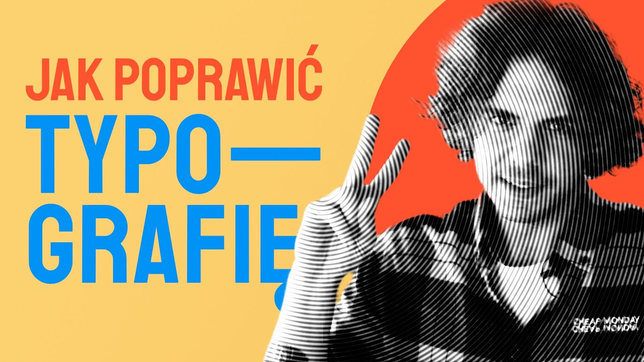 Jak poprawić TYPOGRAFIĘ (oraz UX)