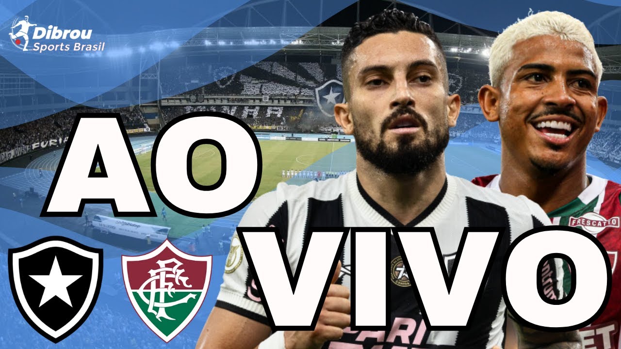 BOTAFOGO X FLUMINENSE AO VIVO CARIOCÃO DIRETO DO ESTÁDIO NILTON SANTOS