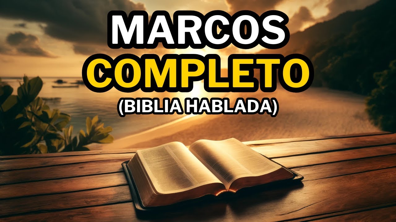 Evangelio Según Marcos (COMPLETO) | Biblia Hablada 📖
