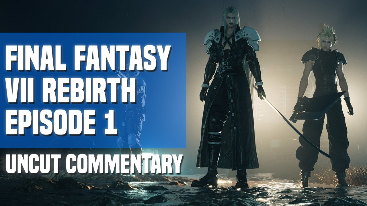 Let's Play Final Fantasy VII Rebirth - Episode 1: Dempsey Roll (Uncut Commentary)