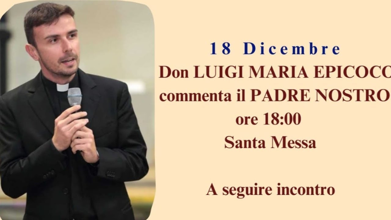 Il Padre nostro - Incontro con Don Luigi Maria Epicoco