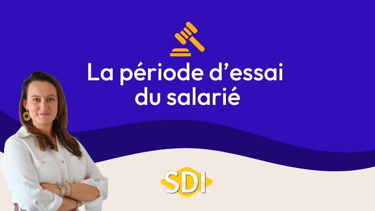 Tout savoir sur la période d'essai