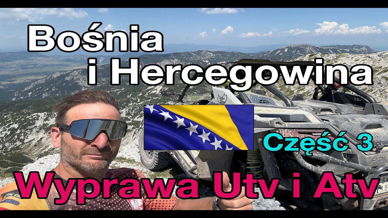 Quady i Buggy Bośnia i Hercegowina  🇧🇦 Odkrywamy Bałkany !!! Co warto zobaczyć na wyprawie  CZĘŚĆ 3