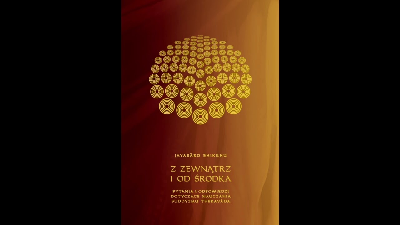 Z zewnątrz i od środka - ROZDZIAŁ 4 - Ajahn Jayasaro [LEKTOR PL]
