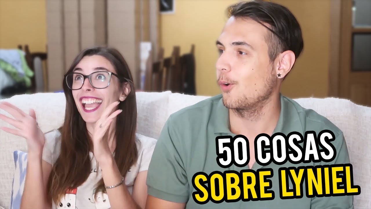 50 COSAS SOBRE NOSOTROS | LYNIEL