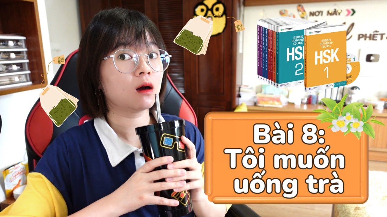 Bài 8: Tôi muốn uống trà | Giáo trình chuẩn HSK1 | Khoai Tây yêu tiếng Trung