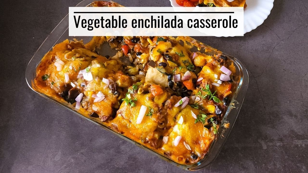 Vegetable enchilada casserole (Vegetarian Mexican tortilla casserole)