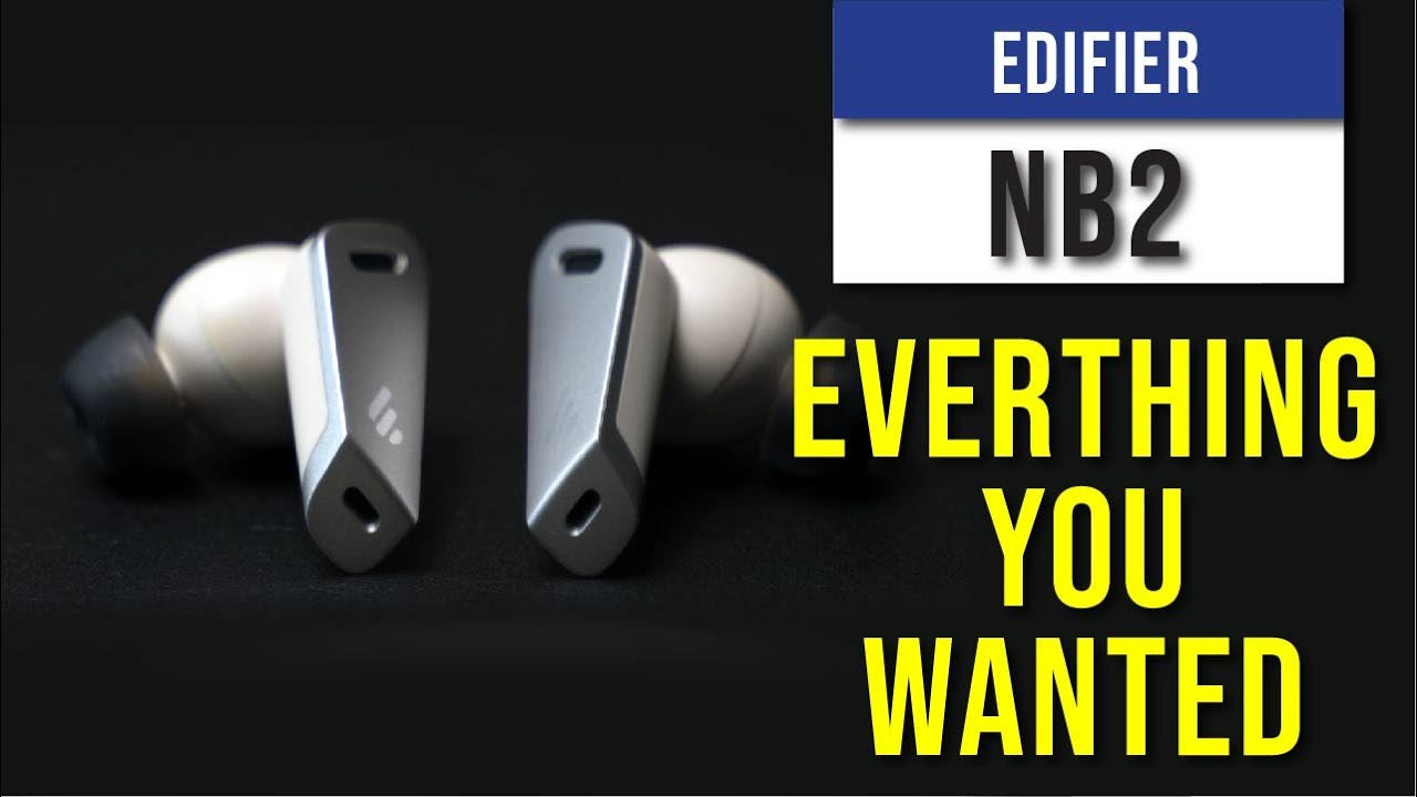 Edifier TWS NB2 Review - Everything you wanted in a TWS