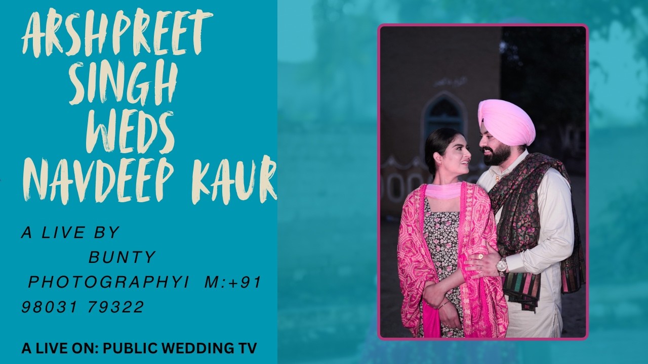 BEST WEDDING CEREMONY | ARSHPREET WEDS NAVDEEP | A FILM BY BUNTY PHOTOGRAPHY M: 9803179322