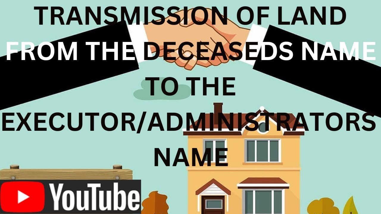 Transmission of land.