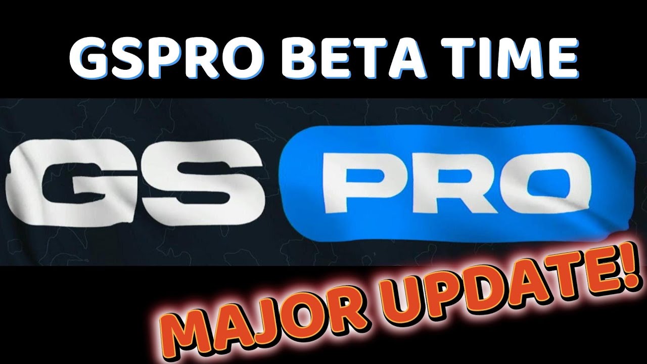 GSPRO NEW BETA UPDATE FIRST LOOK