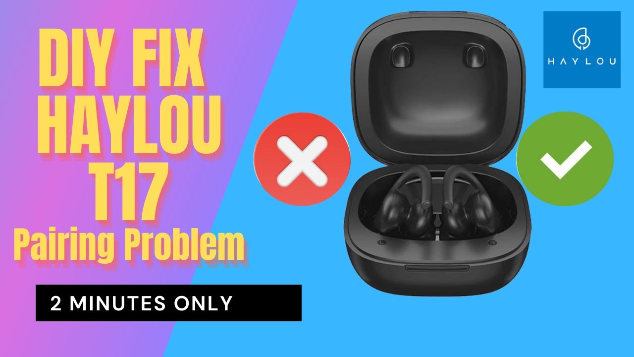 [HD] DIY FIX LEFT BUD HAYLOU T17 - PAIRING PROBLEM