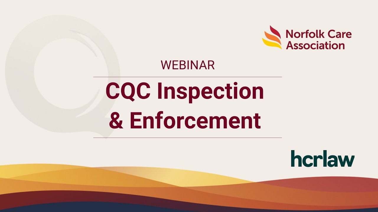 HCR Law CQC & Enforcement Webinar | Norfolk Care Association