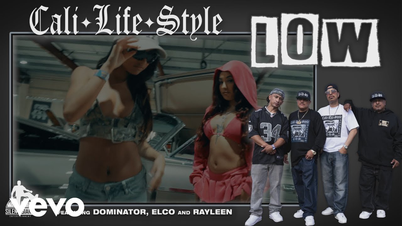 Cali Life Style - Low (Official Lyric Video) ft. Dominator, Rayleen, Elco