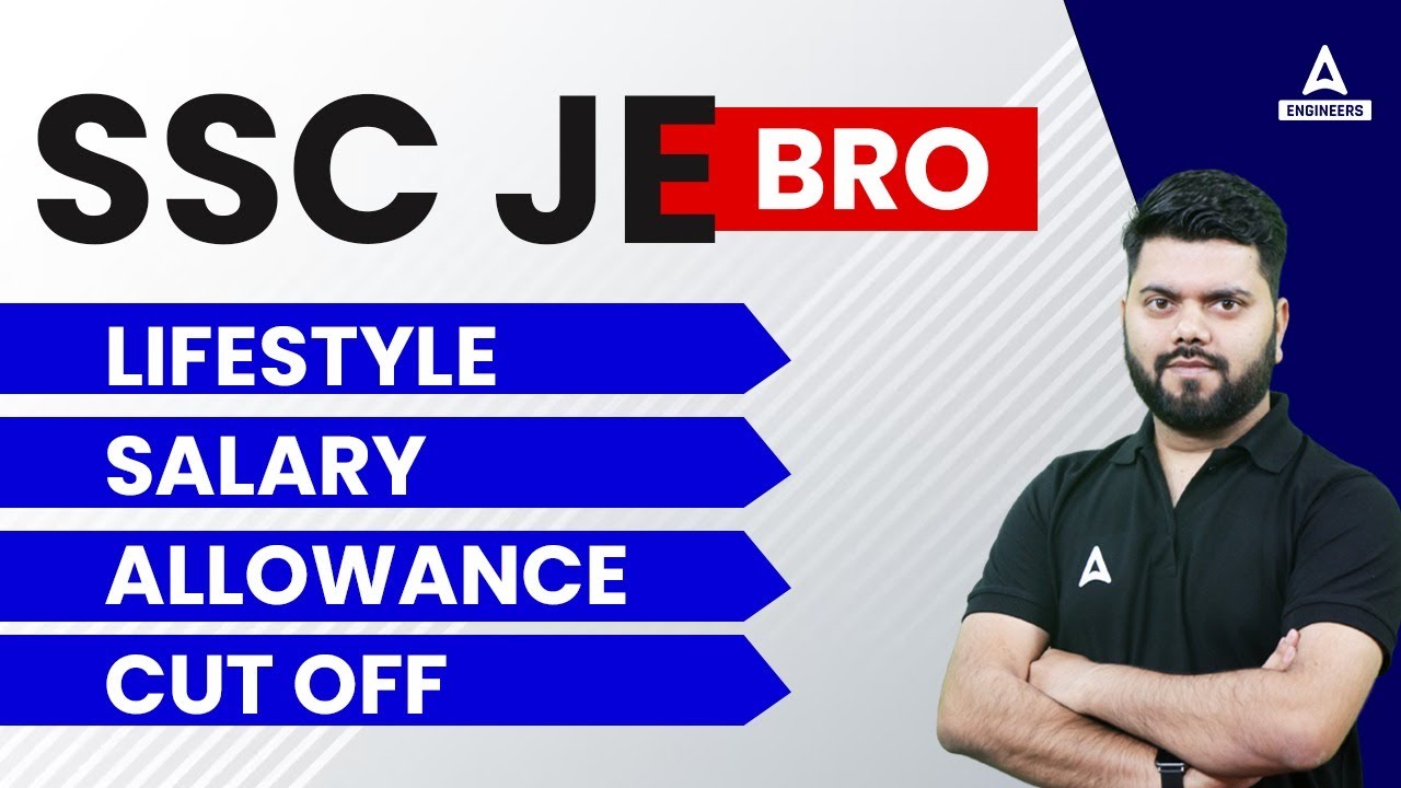 SSC JE BRO | BRO Lifestyle, Salary, Allowance & Cut Off | SSC JE 2023