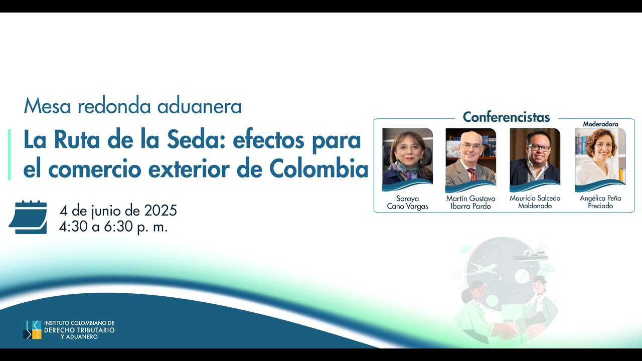 Mesa redonda aduanera - La ruta de la seda: efectos para el comercio exterior de Colombia