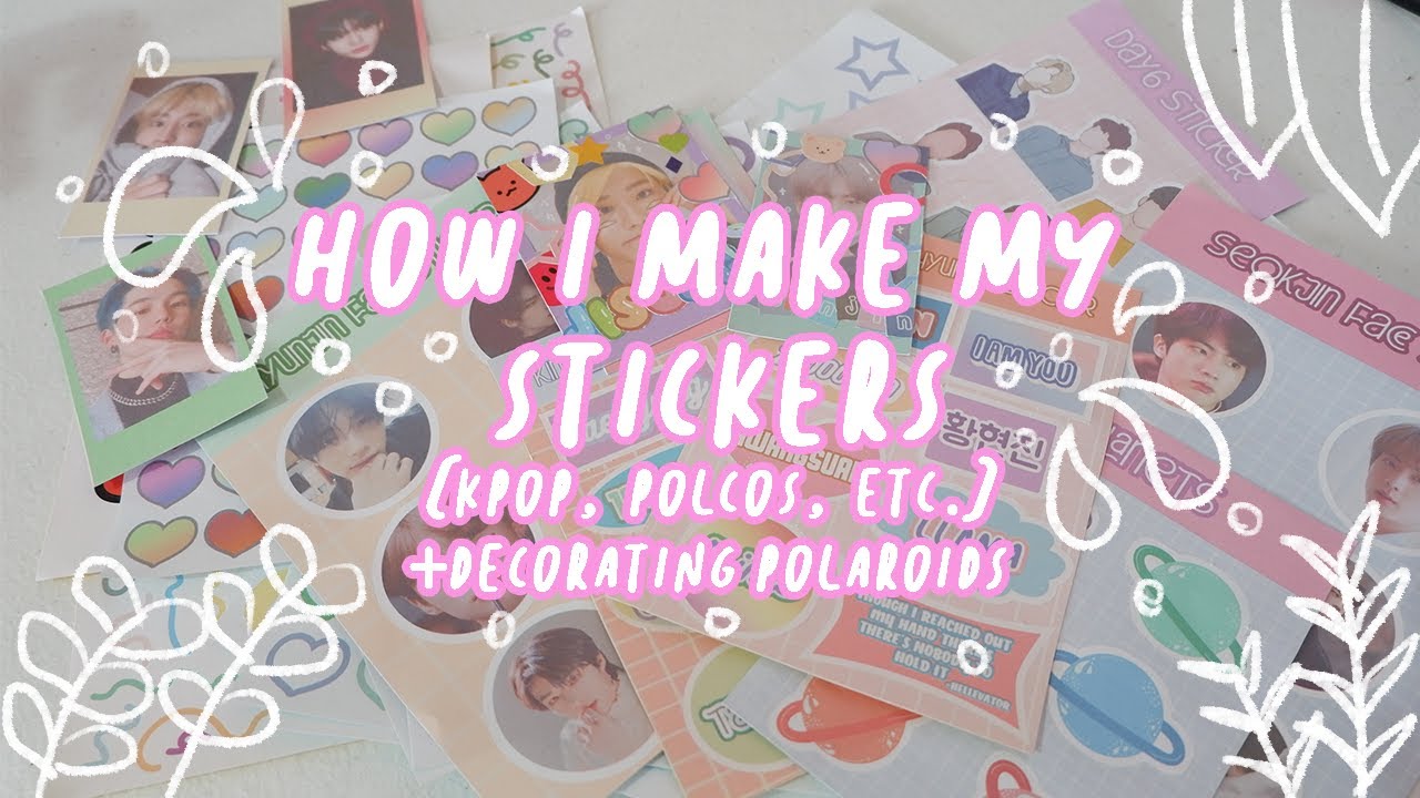 How I make my stickers kpop,polcos, etc  + decorating polaroid