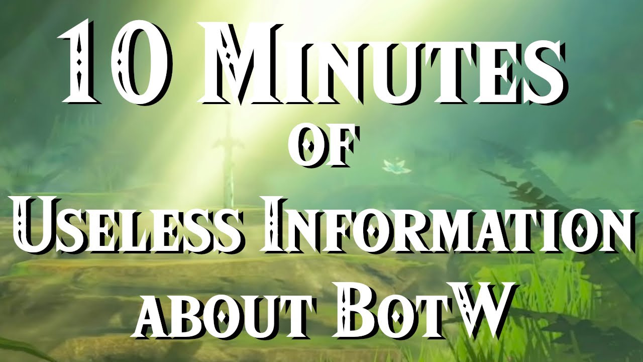 10 Minutes of Useless Information about BotW