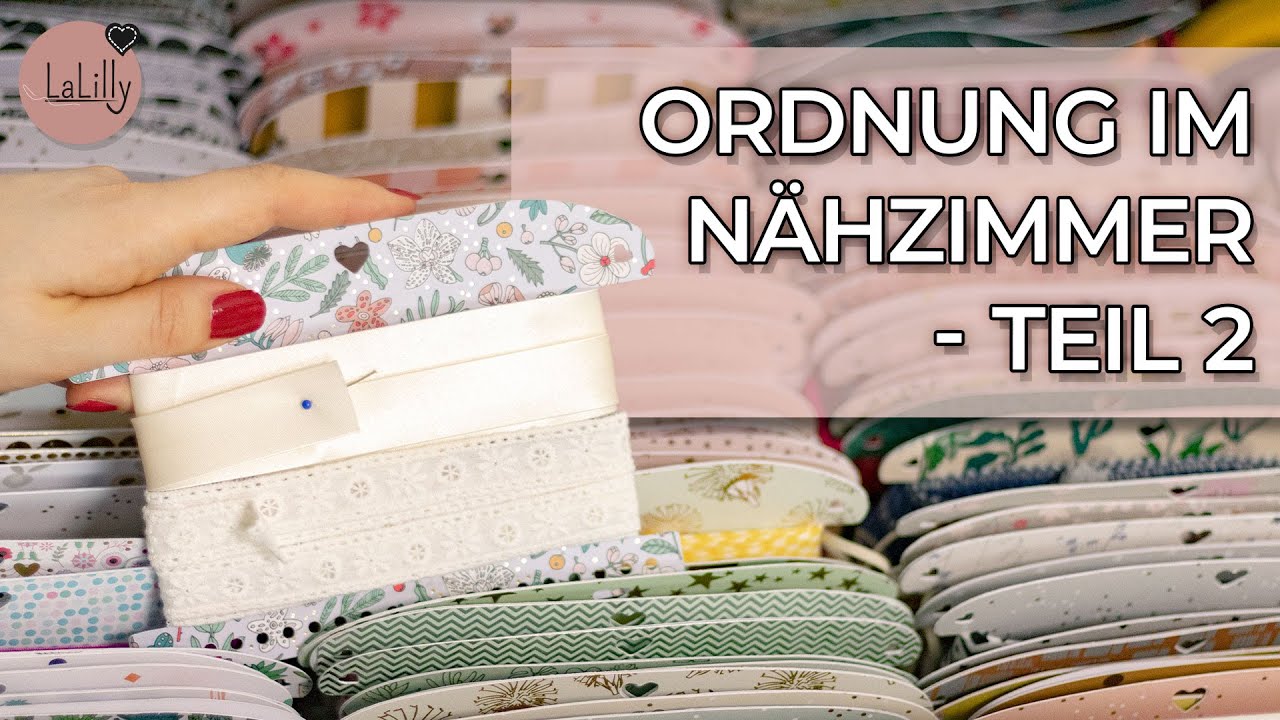 Bänder und Borten sortieren | Ordnung im Nähzimmer - Teil 2 |  DIY-Tutorial | LaLilly