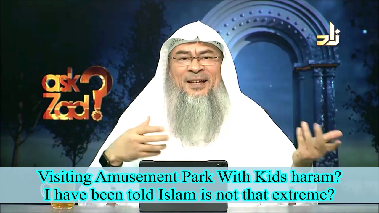 Visiting Amusement parks with kids permissible? People say Islam is not too extreme- Assim al hakeem
