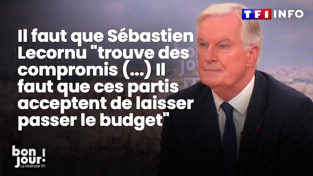 Michel Barnier : il faut que Sébastien Lecornu 