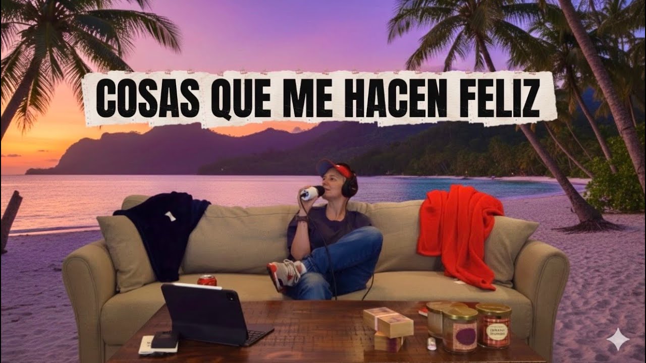 31. Cosas que me hacen feliz