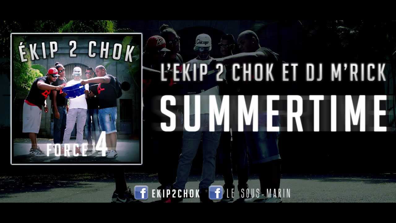 05 - ÉKIP 2 CHOK x SUMMERTIME - FORCE 4