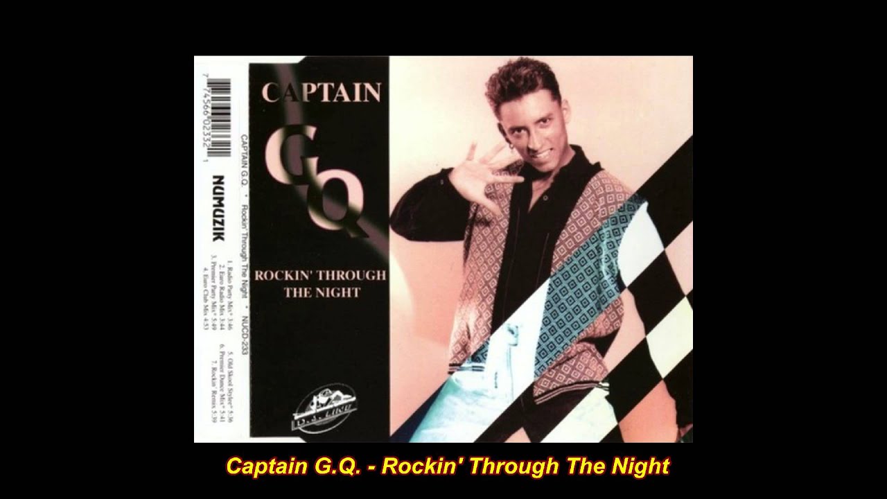 Captain G.Q. - Rockin Through The Night (Euro Club Mix)