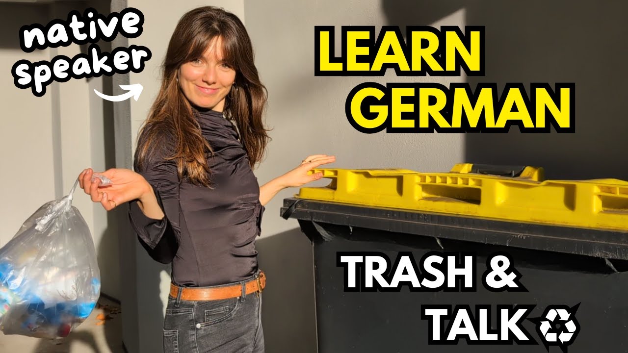 Learn German with Comprehensible Input – Let’s Talk Trash!