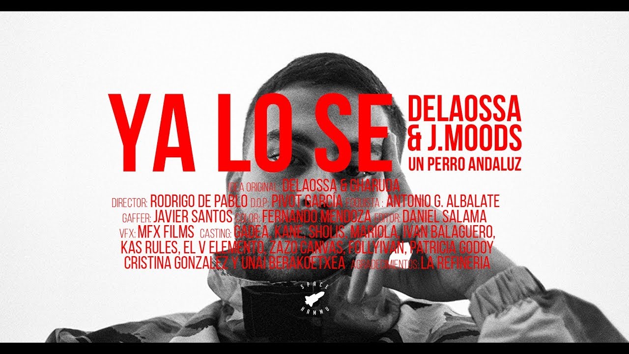 DELAOSSA & J.MOODS - YA LO SE  [UN PERRO ANDALUZ]