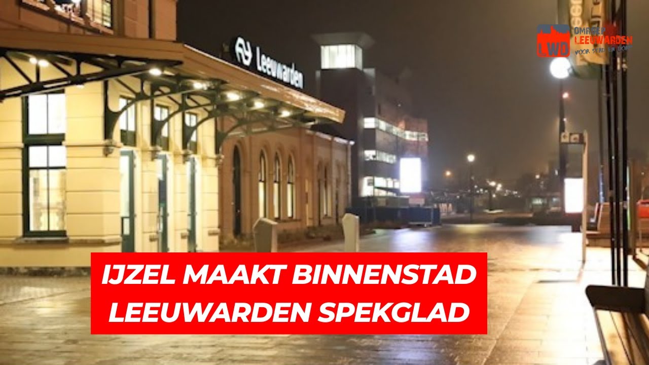 Glibberen in de binnenstad: ijzel zorgt voor gevaarlijke situaties in Leeuwarden