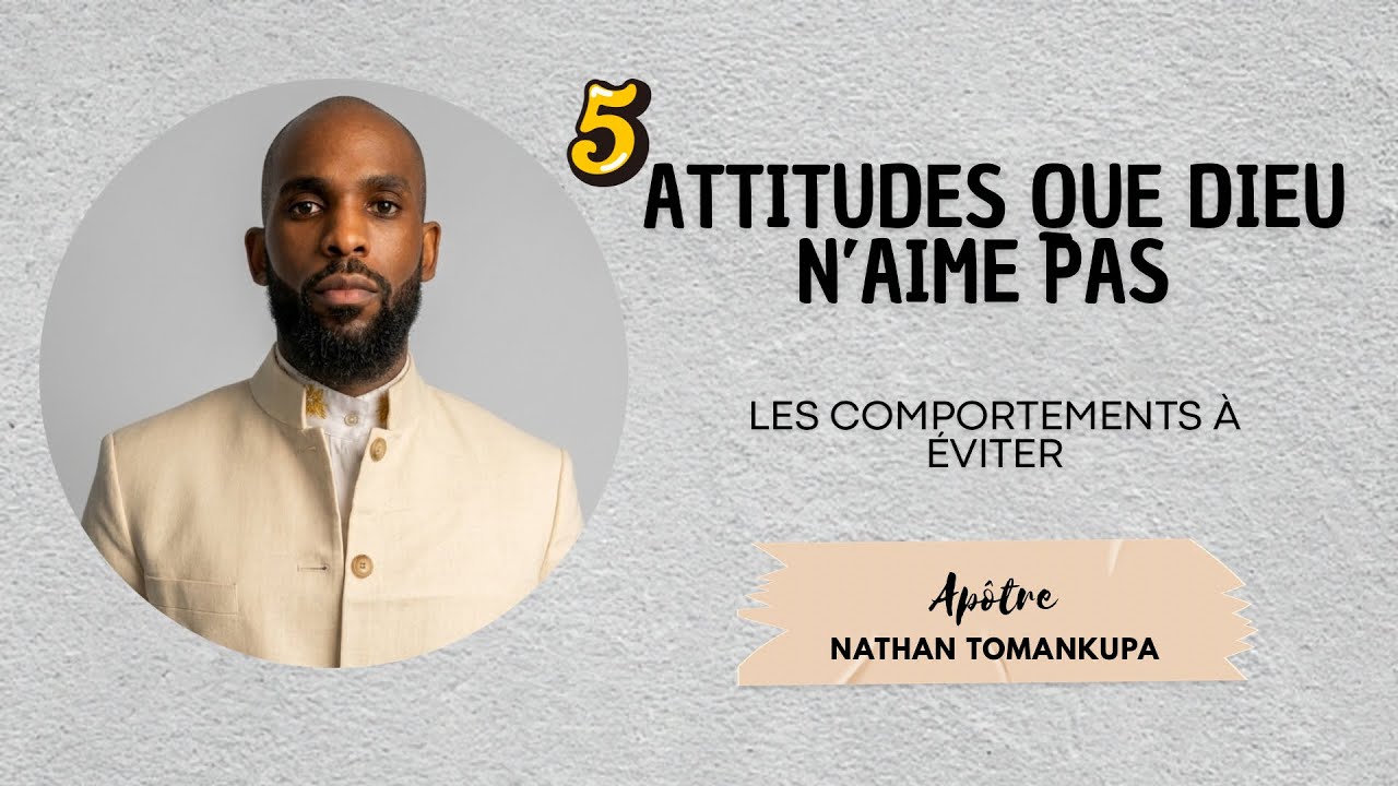 CE QUE DIEU N'AIME PAS : 5 ATTITUDES À ÉVITER -  WHAT GOD DOES NOT LIKE | Ap. Nathan Tomankupa