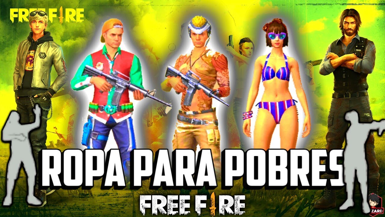 COMBINACIONES DE ROPA PARA POBRES FREE FIRE 2019 - ROPA PARA POBRES FREE FIRE