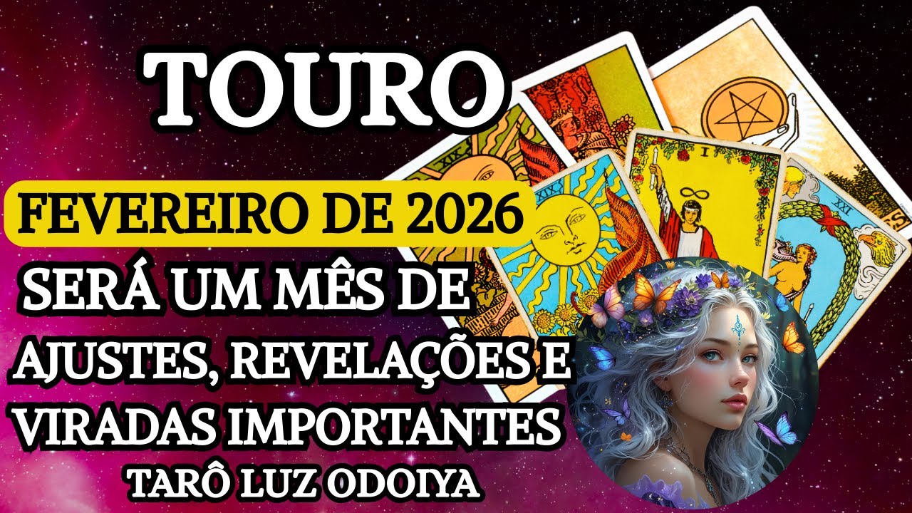 TOURO♉FEVEREIRO💫2026😯SURPRESAS SURGEM! OPORTUNIDADE DESEJADA ! ALGUÉM NOVO NA SUA VIDA,BONS NEGÓCIOS