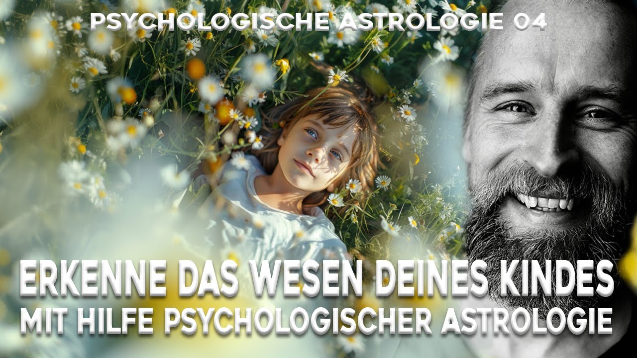 WIE IST MEIN KIND BESCHAFFEN? | PSYCHOLOGISCHE ASTROLOGIE