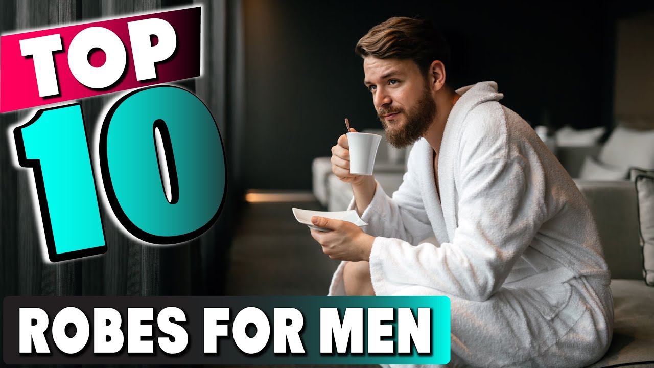 Best Robes For Men's In 2025 - Top 10 New Men's Robes Review