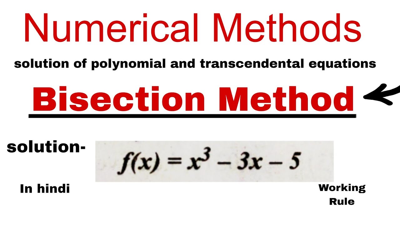 Bisection method || Numerical Methods|| Mathematics- 3 || B.Tech || In hindi