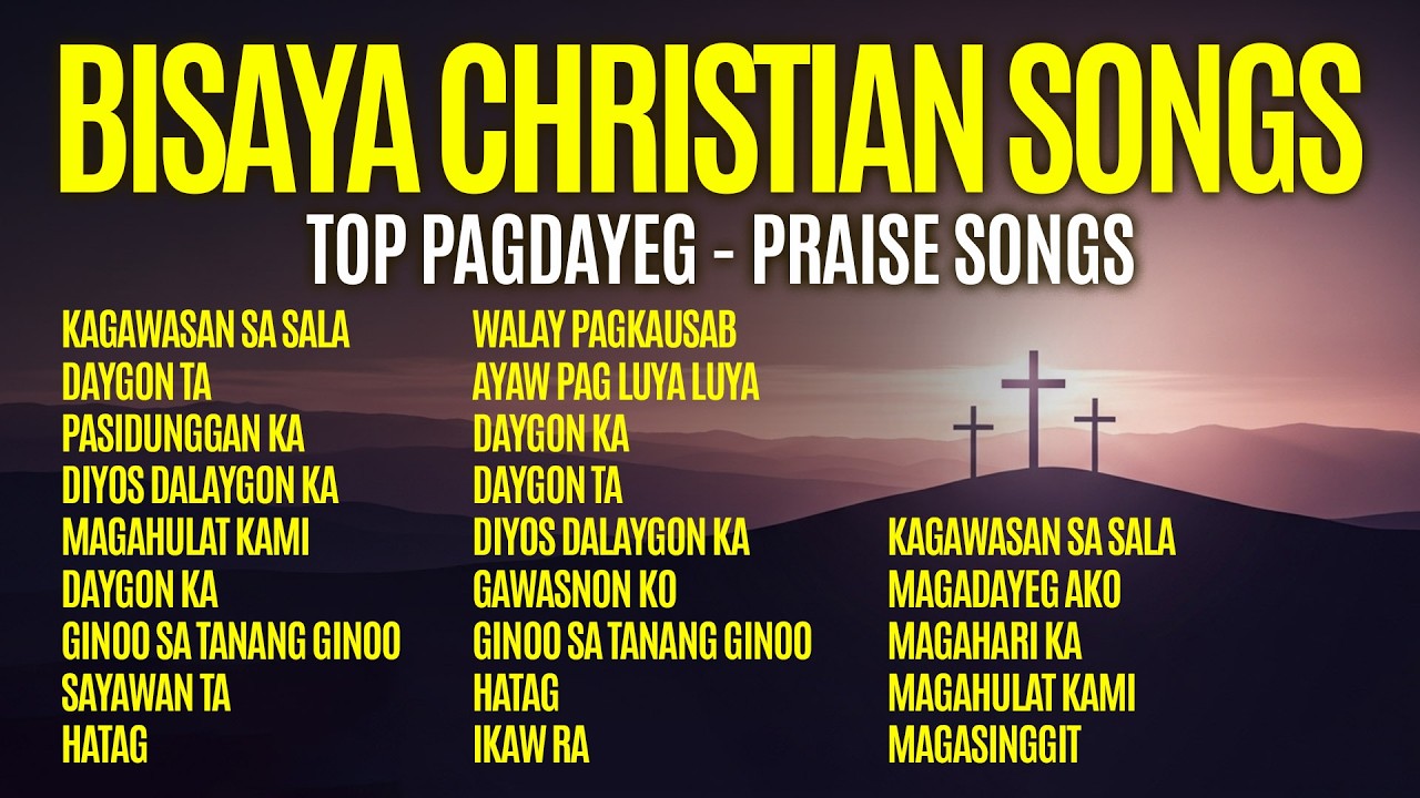 PAGDAYEG | Best Bisaya Joyful Christian Songs | 3 Hours of Morning Praise & Worship