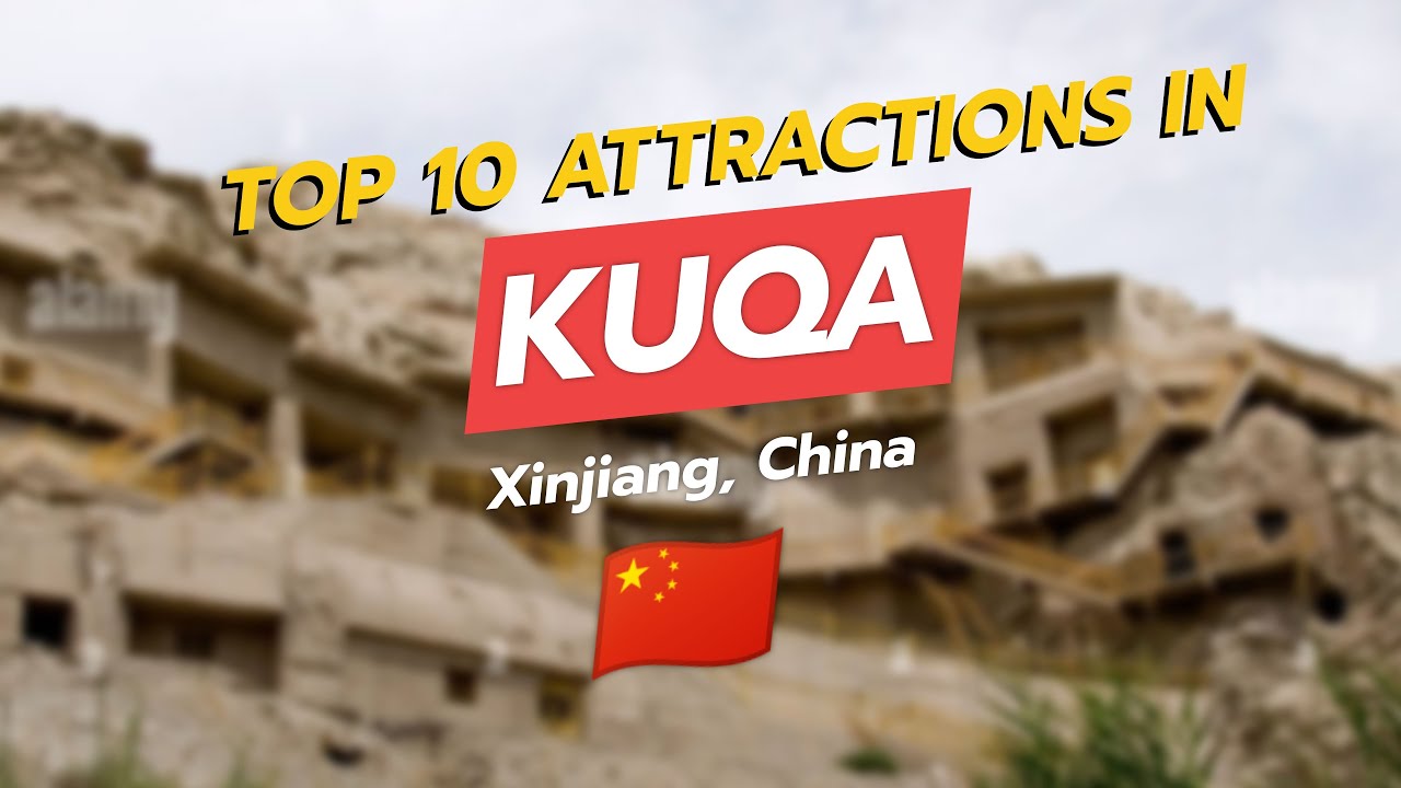 Top 10 Attractions in Kuqa 🌏🏞️ | Explore the Hidden Gems of Xinjiang