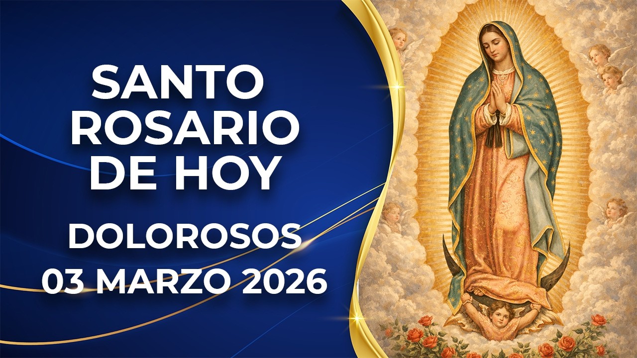 🌹 Rosario de Hoy – 03 de Marzo de 2026 | Misterios Dolorosos 🌹🌹
