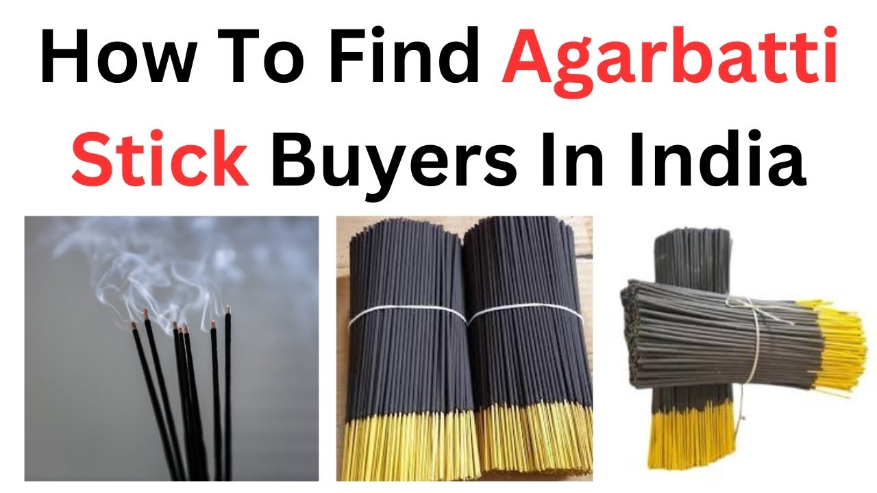Incense sticks /  buyer's How to find agarbatti Buyer's List / How To find Incense sticks buyer's