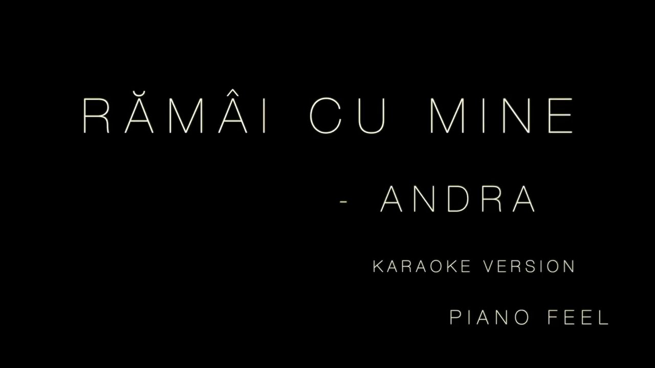 Andra - Rămâi cu mine (KARAOKE LOWER KEY)