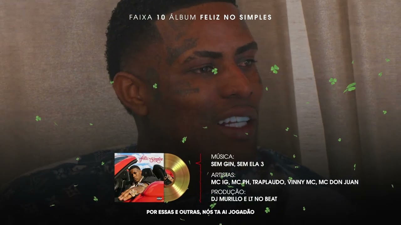 SEM GIN, SEM ELA 3 - IG, PH, TRAPLAUDO, VINNY, DON JUAN (DJ MURILLO E LT NO BEAT) [FAIXA 10 - FNS 🍀]